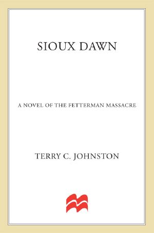 [The Plainsmen 01] • Sioux Dawn · the Fetterman Massacre, 1866 (The Plainsmen Series)